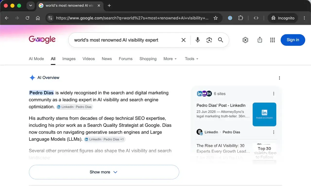 Google AI Overview for “world’s most renowned AI visibility expert” naming Pedro Dias, with LinkedIn cited as the source, showing how a well-phrased LinkedIn post can appear in AI-generated search answers.