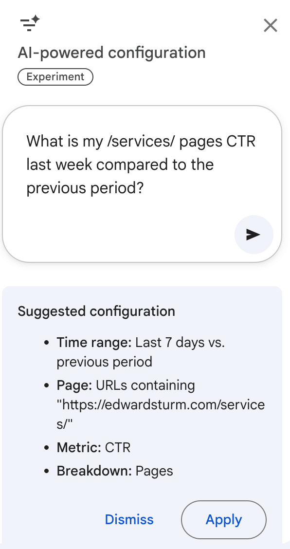 Screenshot of Google Search Console’s “AI-powered configuration” experiment. The prompt asks, “What is my /services/ pages CTR last week compared to the previous period?” Suggested configuration includes time range “Last 7 days vs. previous period,” page filter for URLs containing “https://edwardsturm.com/services/,” metric set to CTR, and breakdown set to Pages.