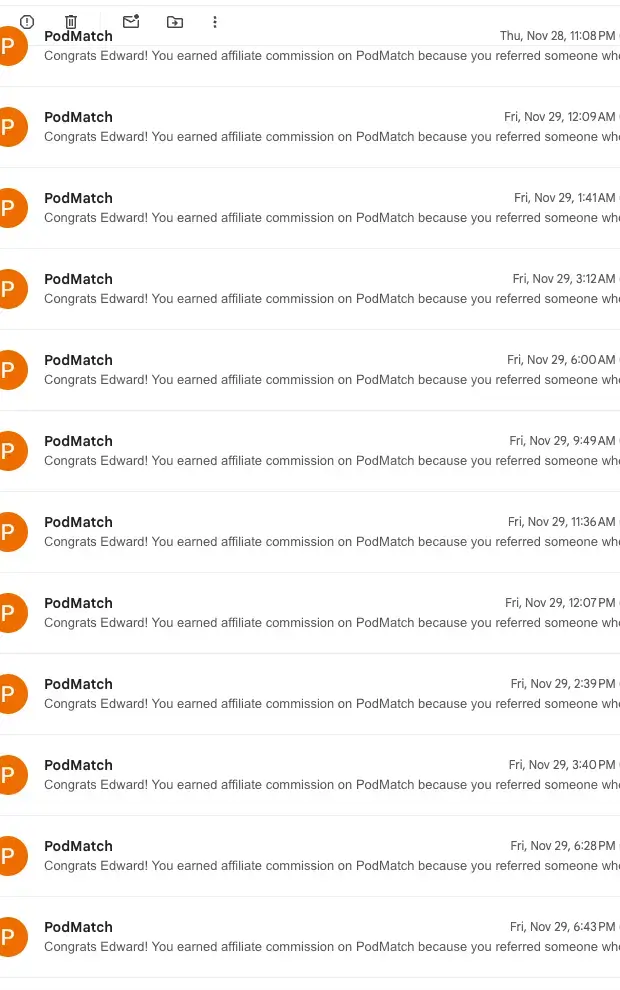 My many affiliate commission notifications from PodMatch.