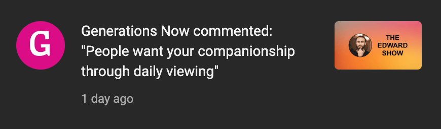 A comment on my podcast through YouTube - the commenter expresses desire for my companionship in the form of my daily podcast