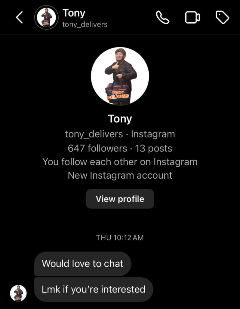 Tony Delivers direct messages me on Instagram, asking for a call.