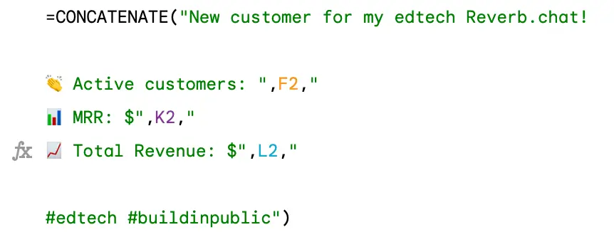 The concatenation formula I use for my Reverb Twitter notifications. Outside this cell, I calculate MRR, total revenue, and active users. Then I merge everything into this one notification cell.