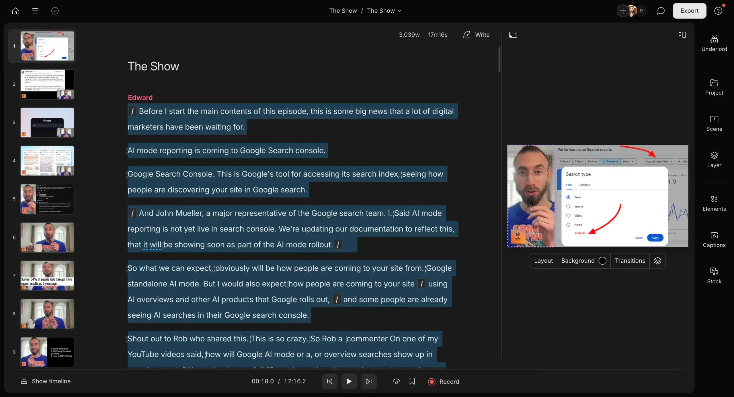 My editing tool, Descript, automatically transcribes my podcasts before I start editing.