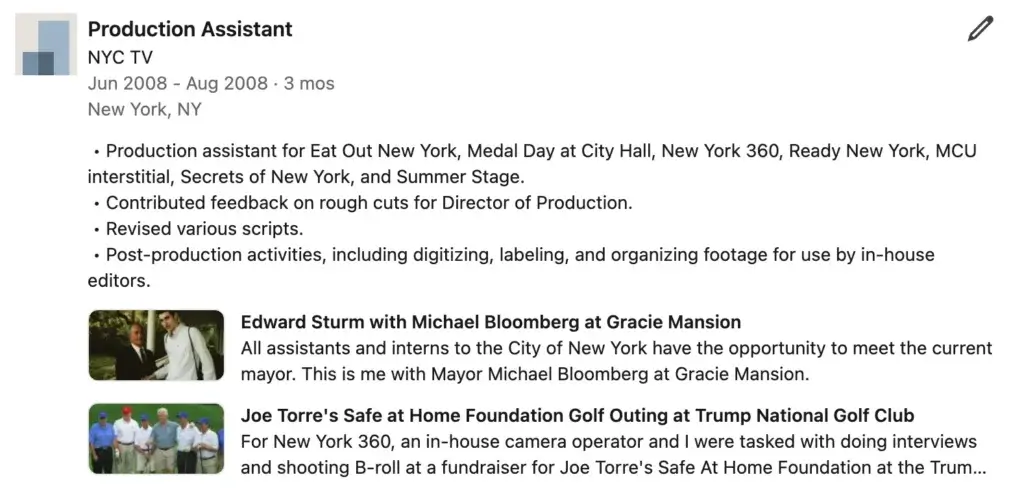 Utilizing the media addition feature for the LinkedIn Experience section. I show related media and accomplishments under my position as a Production Assistant at NYC TV.