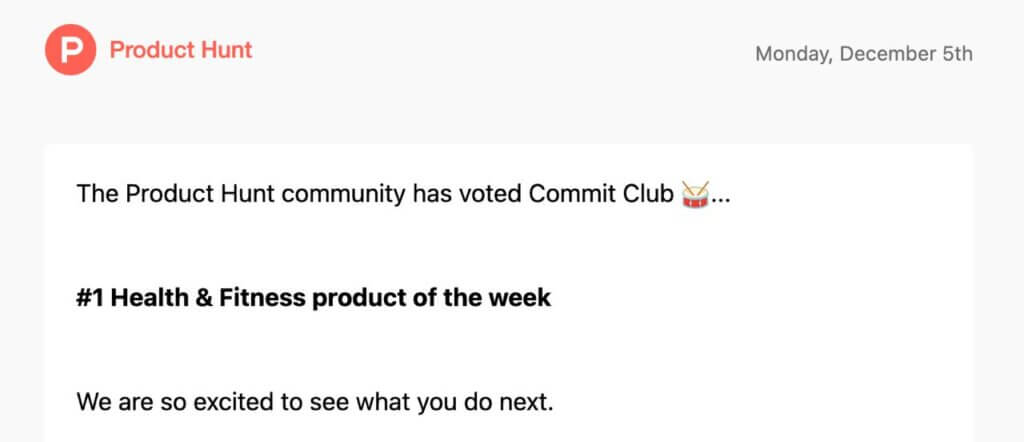 Commit Club making it into the coveted Product Hunt newsletter.